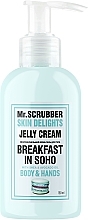 Парфумерія, косметика Крем-гель для тіла і рук - Mr.Scrubber Skin Delights Breakfast In Soho Body & Hands Jelly Cream