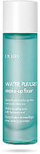 Духи, Парфюмерия, косметика Спрей для фиксации макияжа с гиалуроновой кислотой - Pupa Water, Please! Make-Up Fixer