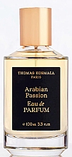 Духи, Парфюмерия, косметика Thomas Kosmala Arabian Passion - Парфюмированная вода