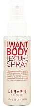 Духи, Парфюмерия, косметика Спрей для объёма для волос - Eleven Australia I Want Body Texture Spray