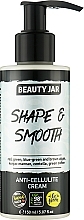 Духи, Парфюмерия, косметика Антицеллюлитный крем - Beauty Jar Shape And Smooth Anti-Cellulite Cream