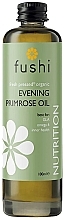 Парфумерія, косметика Органічна олія примули - Fushi Organic Cold-Pressed Evening Primrose Oil