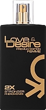 Парфумерія, косметика Love & Desire Premium Edition - Парфумовані феромони