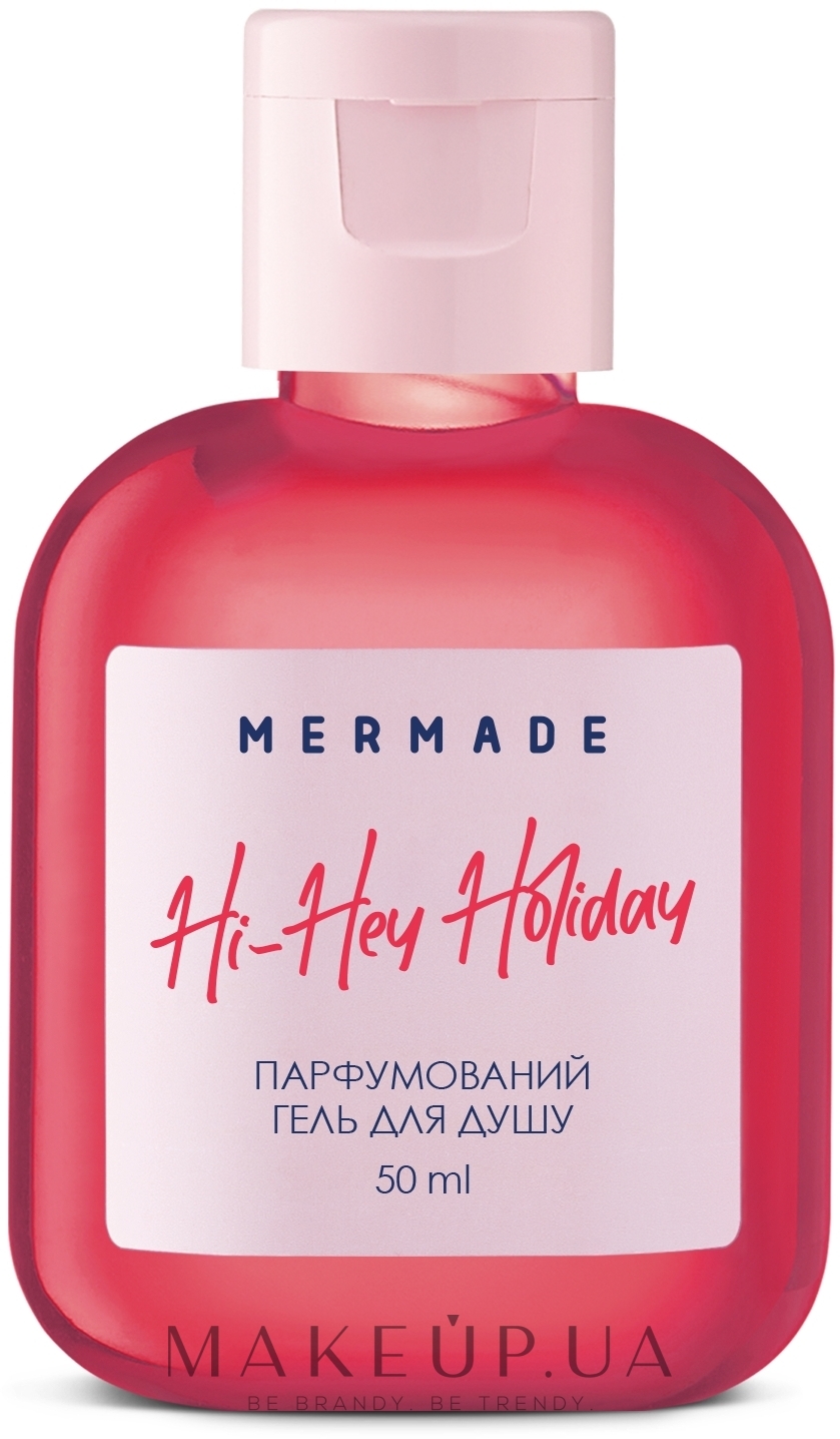 Mermade Hi-Hey-Holiday - Парфумований гель для душу (міні) — фото 50ml