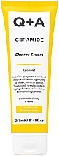 Крем для душу з керамідами - Q+A Ceramide Shower Cream — фото N1