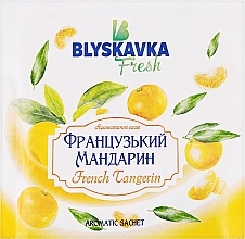 Парфумерія, косметика Ароматичне саше "Французький мандарин" - Blyskavka Fresh