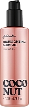 Парфумерія, косметика Олія для тіла з хайлайтером - Victoria's Secret Pink Highlighting Body Oil Coconut