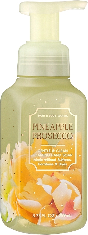 Мыло-пена для рук "Ананасовое просекко" - Bath And Body Works Gentle & Clean Foaming Hand Soap Pineapple Prosecco — фото N1