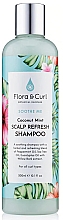 Парфумерія, косметика Освіжальний шампунь для шкіри голови - Flora & Curl Soothe Me Coconut Mint Scalp Refresh Shampoo