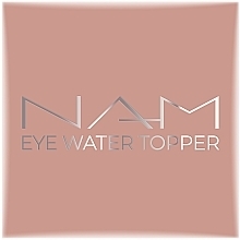 Гель для вологого ефекту на повіках - NAM Eye Water Topper — фото N3