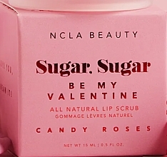 Духи, Парфюмерия, косметика Скраб для губ - NCLA Beauty Sugar Sugar Candy Roses Lip Scrub