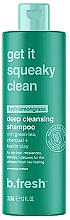 Парфумерія, косметика Шампунь для волосся - B.fresh Get It Squeaky Clean Shampoo