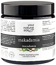 Парфумерія, косметика Масло "Макадамія" - Your Natural Side Macadamia Cosmetic Butter