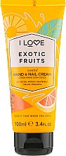 Крем для рук "Екзотичні фрукти" - I Love Exotic Fruits Hand and Nail Cream — фото N1