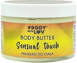 Духи, Парфюмерия, косметика Масло для тела - Body with Love Sensual Touch Body Butter