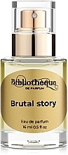 Духи, Парфюмерия, косметика Bibliotheque de Parfum Brutal Story - Парфюмированная вода (мини) (тестер без крышечки)