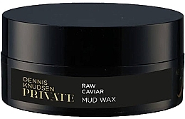 Парфумерія, косметика Віск для волосся з екстрактом ікри - Dennis Knudsen Private 568 Raw Caviar Mud Wax