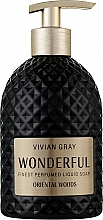 Парфумерія, косметика Рідке мило - Vivian Gray Wonderful Oriental Woods Liquid Soap