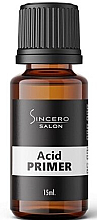 Парфумерія, косметика Кислотна база для нігтів - Sincero Salon Acid Primer