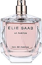 Духи, Парфюмерия, косметика Elie Saab Le Parfum - Парфюмированная вода (тестер без крышечки)