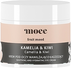 Парфумерія, косметика Зволожувальний і заспокійливий крем для шкіри навколо очей - Moee Fruit Mood Camellia & Kiwi Extract
