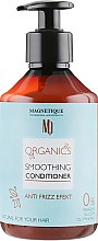 Духи, Парфюмерия, косметика Кондиционер для разглаживания волос - Magnetique Organics Smoothing Conditioner Anti Frizz Efekt