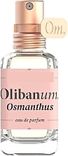Духи, Парфюмерия, косметика Olibanum Osmanthus - Парфюмированная вода (пробник)