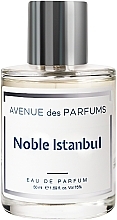 Парфумерія, косметика Avenue Des Parfums Noble Istanbul - Парфумована вода