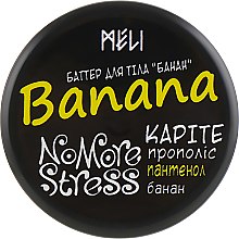 Парфумерія, косметика Масло для тіла "Банан" - Meli NoMoreStress Body Butter