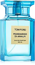Духи, Парфюмерия, косметика Tom Ford Mandarino di Amalfi - Парфюмированная вода