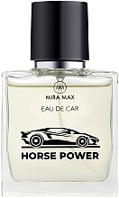 Парфумерія, косметика Ароматизатор для авто - Mira Max Eau De Car Horse Power Perfume Natural Spray For Car Vaporisateur