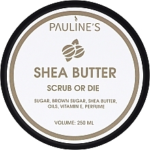 Натуральний скраб для тіла - Pauline's Candle Shea Butter Scrub Or Die — фото N1