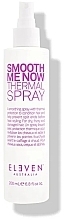 Парфумерія, косметика Спрей для волосся - Eleven Australia Smooth Me Now Thermal Spray