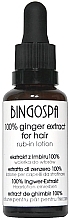 Парфумерія, косметика Лосьйон для волосся зі 100% екстрактом імбиру - BingoSpa 100% Ginger Extract For Hair