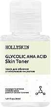 Парфумерія, косметика Тонік для обличчя, з гліколевою кислотою - Hollyskin Glycolic AHA Acid Skin Toner (міні)