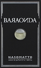 Парфумерія, косметика Nasomatto Baraonda - Парфуми (пробник)