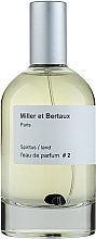 Парфумерія, косметика Miller et Bertaux Spiritus - Парфумована вода