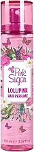 Духи, Парфюмерия, косметика Pink Sugar Lollipink - Парфюмированный спрей для волос
