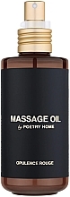 Духи, Парфюмерия, косметика Poetry Home Opulence Rouge Massage Oil - Парфюмированное массажное масло